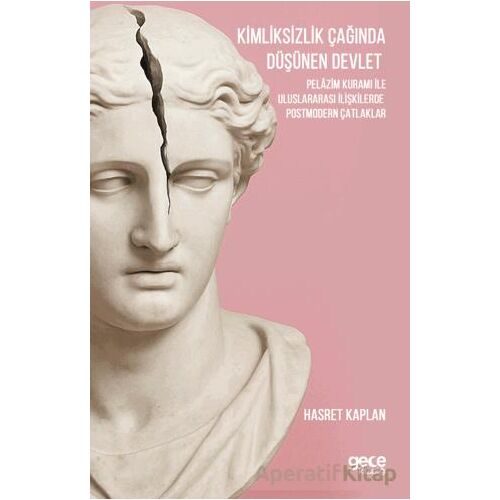 Kimliksizlik Çağında Düşünen Devlet - Hasret Kaplan - Gece Kitaplığı