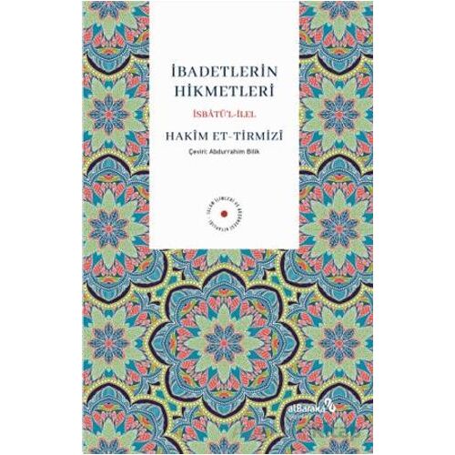 İbadetlerin Hikmetleri - Hakim Et-Tirmizî - Albaraka Yayınları
