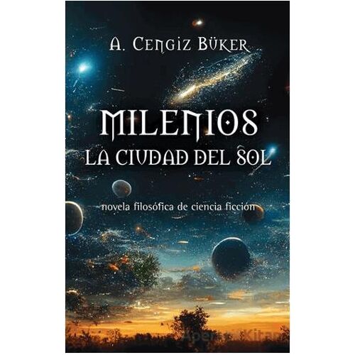 Milenios La Civdad Del Sol - A. Cengiz Büker - Cinius Yayınları