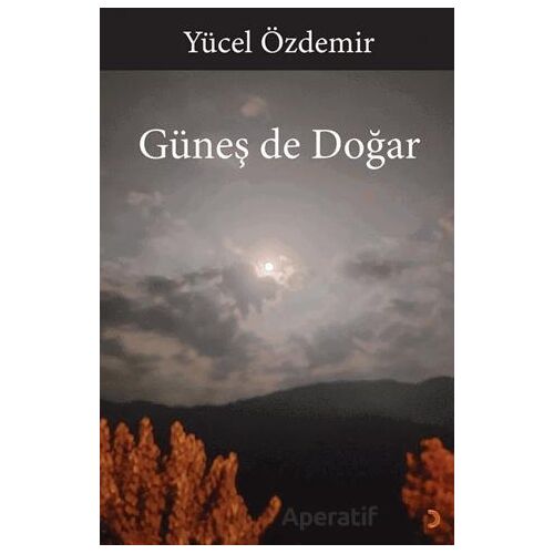 Güneş de Doğar - Yücel Özdemir - Cinius Yayınları