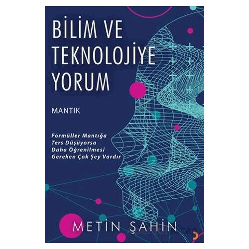 Bilim ve Teknolojiye Yorum - Metin Şahin - Cinius Yayınları