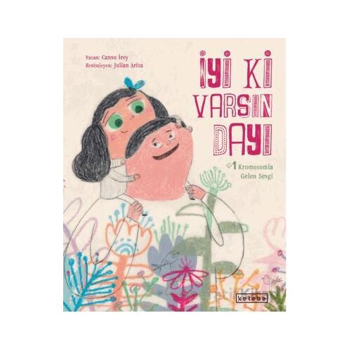 İyi ki Varsın Dayı - Cansu İrey - Ketebe Çocuk