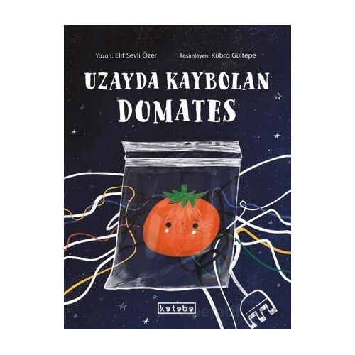 Uzayda Kaybolan Domates - Elif Sevli Özer - Ketebe Çocuk