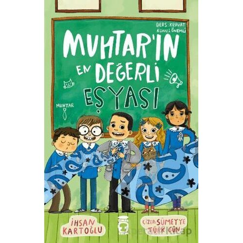 Muhtarın En Değerli Eşyası - İhsan Kartoğlu - Timaş Çocuk