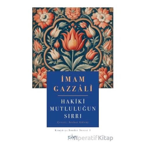 Hakiki Mutluluğun Sırrı - İmam Gazzali - Sufi Kitap