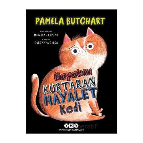 Hayatımı Kurtaran Hayalet Kedi - Pamela Butchart - Yapı Kredi Yayınları