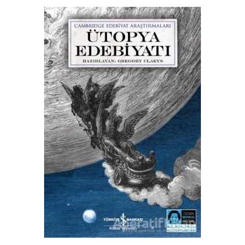 Ütopya Edebiyatı - Gregory Claeys - İş Bankası Kültür Yayınları