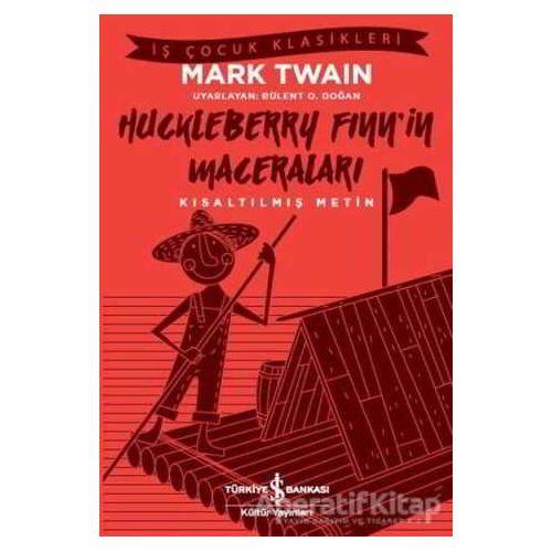 Huckleberry Finn’in Maceraları - Mark Twain - İş Bankası Kültür Yayınları