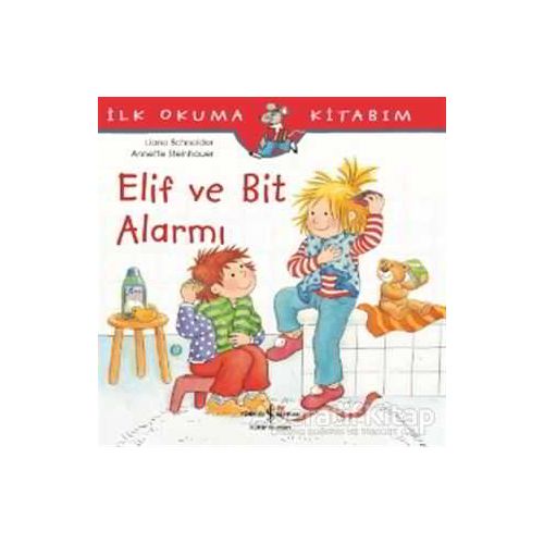 Elif ve Bit Alarmı - Liane Schneider - İş Bankası Kültür Yayınları