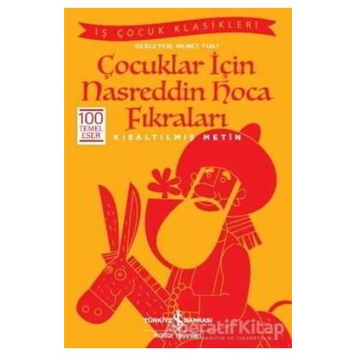 Çocuklar İçin Nasreddin Hoca Fıkraları - Memet Fuat - İş Bankası Kültür Yayınları