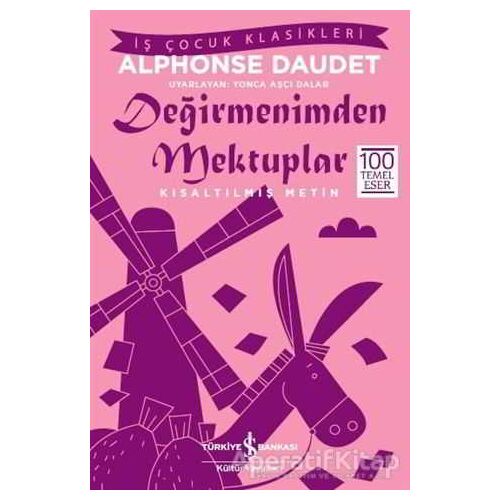 Değirmenimden Mektuplar - Alphonse Daudet - İş Bankası Kültür Yayınları