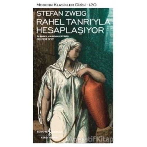 Rahel Tanrıyla Hesaplaşıyor - Stefan Zweig - İş Bankası Kültür Yayınları