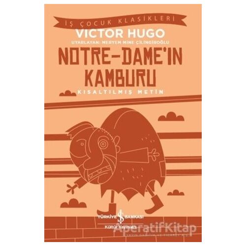 Notre-Dame’ın Kamburu (Kısaltılmış Metin) - Victor Hugo - İş Bankası Kültür Yayınları