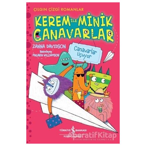 Kerem ile Minik Canavarlar - Canavarlar Uçuyor - Zanna Davidson - İş Bankası Kültür Yayınları
