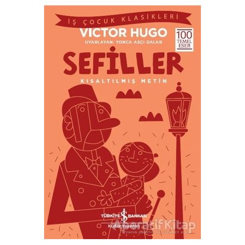 Sefiller (Kısaltılmış Metin) - Victor Hugo - İş Bankası Kültür Yayınları