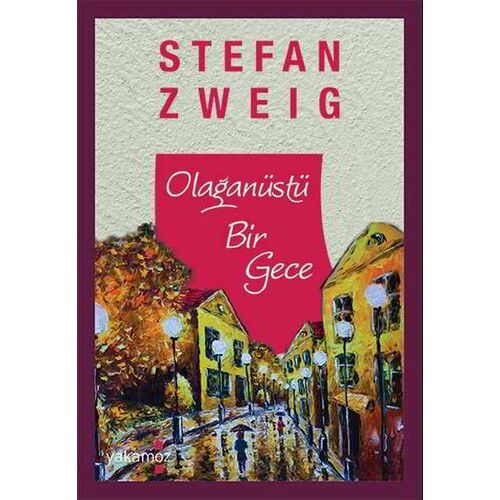 Olağanüstü Bir Gece - Stefan Zweig - Yakamoz Yayınevi