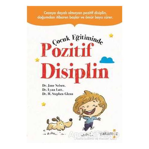 Çocuk Eğitiminde Pozitif Disiplin - H. Stephen Glenn - Yakamoz Yayınevi