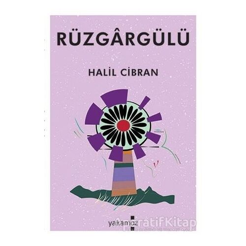 Rüzgargülü - Halil Cibran - Yakamoz Yayınevi