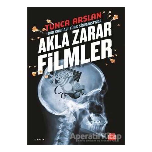 1980 Sonrası Türk Sineması’nda Akla Zarar Filmler - Tunca Arslan - Kırmızı Kedi Yayınevi