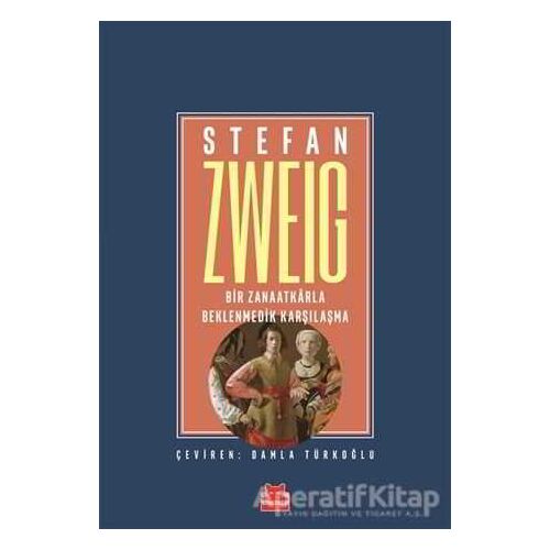 Bir Zanaatkarla Beklenmedik Karşılaşma - Stefan Zweig - Kırmızı Kedi Yayınevi