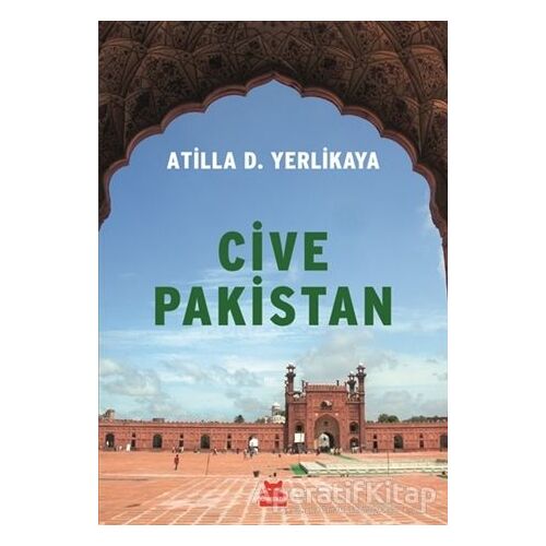 Cive Pakistan - Atilla D. Yerlikaya - Kırmızı Kedi Yayınevi