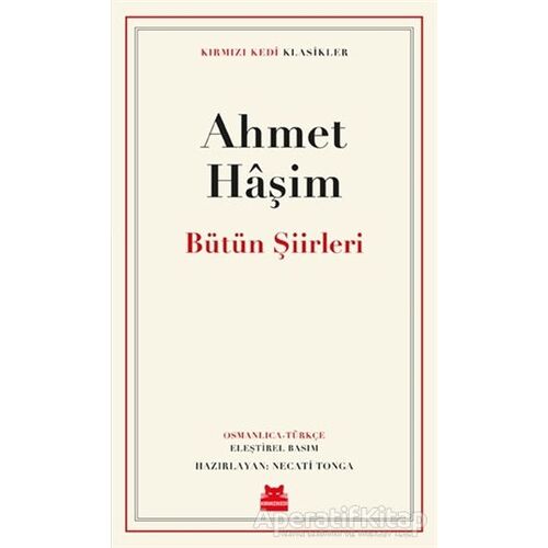 Bütün Şiirleri - Ahmet Haşim - Kırmızı Kedi Yayınevi