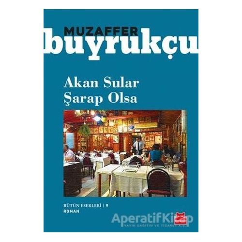 Akan Sular Şarap Olsa - Muzaffer Buyrukçu - Kırmızı Kedi Yayınevi