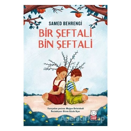 Bir Şeftali Bin Şeftali - Samed Behrengi - Kırmızı Kedi Çocuk