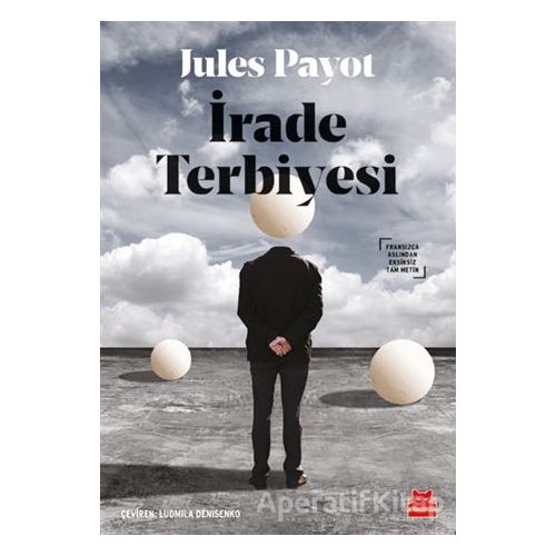 İrade Terbiyesi - Jules Payot - Kırmızı Kedi Yayınevi