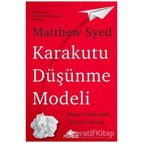 Karakutu Düşünme Modeli - Matthew Syed - Pegasus Yayınları