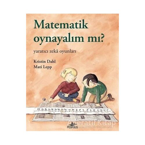 Matematik Oynayalım mı? - Kristin Dahl - Pegasus Yayınları