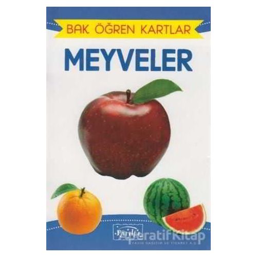 Bak Öğren Kartlar - Meyveler - Kolektif - Parıltı Yayınları