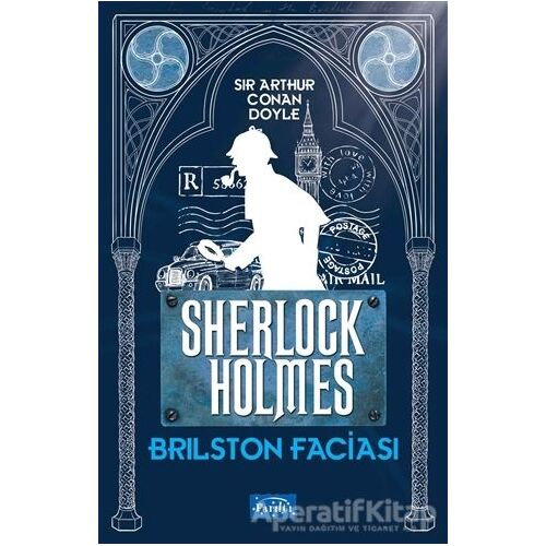 Brilston Faciası - Sherlock Holmes - Sir Arthur Conan Doyle - Parıltı Yayınları