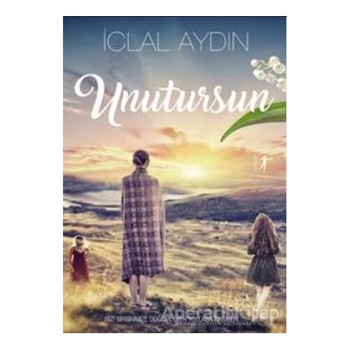 Unutursun - İclal Aydın - Artemis Yayınları