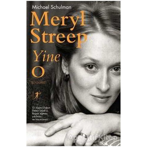 Meryl Streep Yine O - Michael Schulman - Artemis Yayınları