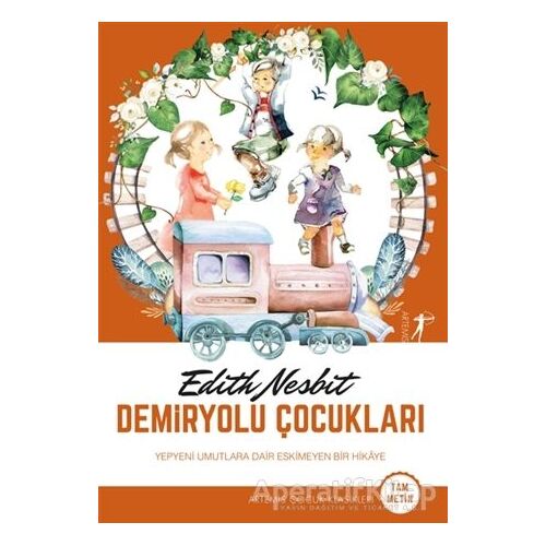 Demiryolu Çocukları (Tam Metin) - Edith Nesbit - Artemis Yayınları