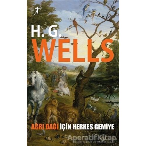 Ağrı Dağı İçin Herkes Gemiye - H. G. Wells - Artemis Yayınları