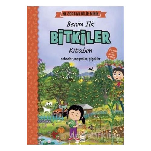 Benim İlk Bitkiler Kitabım - Ne Sorsan Bilir Minik - M. Sacide Kafalı - Sincap Kitap