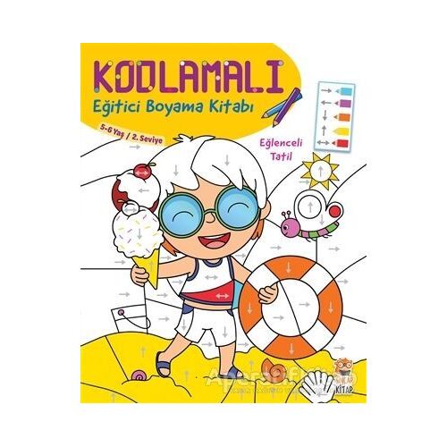 Kodlamalı Eğitici Boyama Kitabı - Eğlenceli Tatil (5- 6 Yaş 2. Seviye) - Kolektif - Sincap Kitap