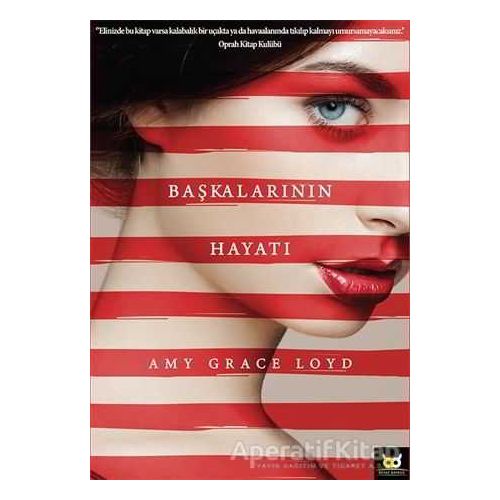 Başkalarının Hayatı - Amy Grace Loyd - Beyaz Baykuş Yayınları