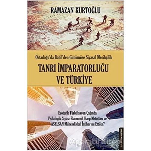 Tanrı İmparatorluğu ve Türkiye - Ramazan Kurtoğlu - Destek Yayınları