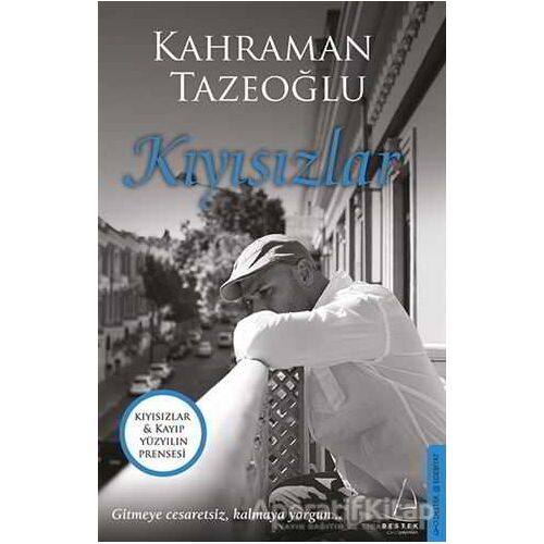Kıyısızlar - Kayıp Yüzyılın Prensesi (İki Kitap Birarada) - Kahraman Tazeoğlu - Destek Yayınları