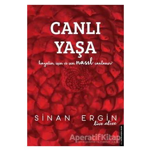 Canlı Yaşa - Sinan Ergin - Destek Yayınları