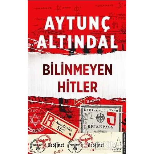 Bilinmeyen Hitler - Aytunç Altındal - Destek Yayınları