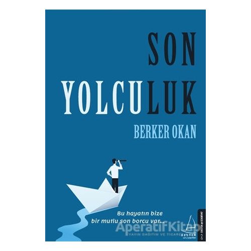 Son Yolculuk - Berker Okan - Destek Yayınları