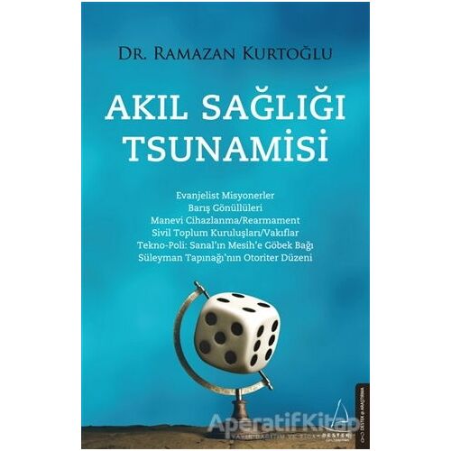 Akıl Sağlığı Tsunamisi - Ramazan Kurtoğlu - Destek Yayınları