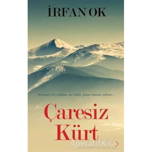 Çaresiz Kürt - İrfan Ok - Cinius Yayınları