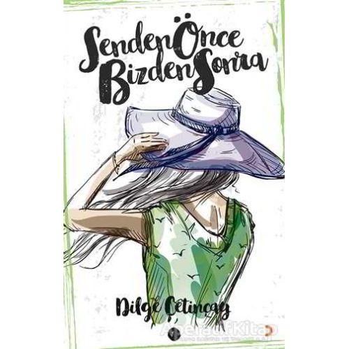 Senden Önce Bizden Sonra - Dilge Çetinçay - Cinius Yayınları