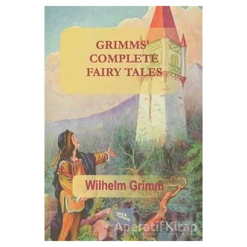 Grimms Complete Fairy Tales - Wilhelm Grimm - Gece Kitaplığı