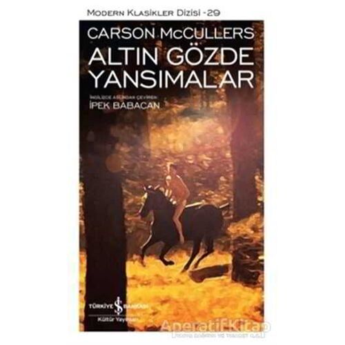 Altın Gözde Yansımalar - Carson McCullers - İş Bankası Kültür Yayınları